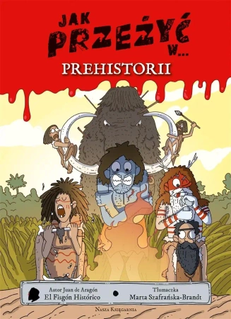 Jak przeżyć w.. prehistorii - Juan de Aragón, Juan de Aragón, Marta Szafrańska-