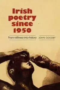 Irish poetry since 1950 - John Goodby