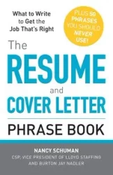 The Resume and Cover Letter Phrase Book - Nancy Schuman