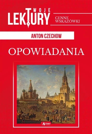 Opowiadania. Anton Czechow - Anton Czechow