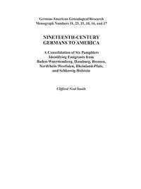 Nineteenth-Century Germans to America - Clifford Neal Smith