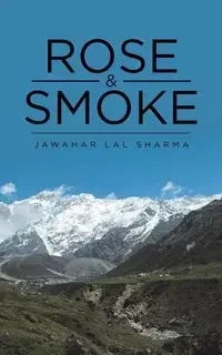 Rose & Smoke - Sharma Jawahar Lal