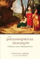 The Philosophical Dialogue - Hösle Vittorio