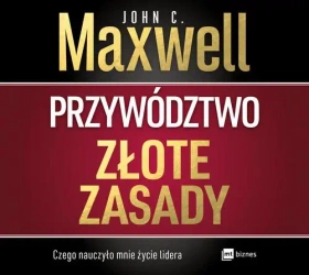 audiobook Przywództwo. Złote zasady - John Maxwell C.