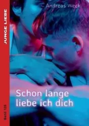 Schon lange liebe ich dich - Andreas Weck