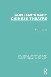 Contemporary Chinese Theatre - Howard Roger