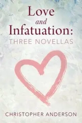 Love and Infatuation - Anderson Christopher