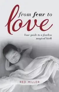 From Fear to Love - Miller Red