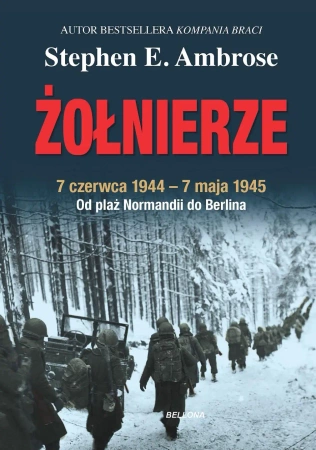 Żołnierze - Stephen Ambrose E.