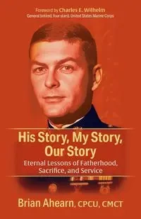 His Story, My Story, Our Story - Brian Ahearn CPCU CMCT