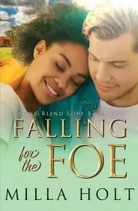 Falling for the Foe - Holt Milla