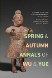 Spring and Autumn Annals of Wu and Yue - Milburn Olivia Anna Rovsing