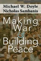 Making War and Building Peace - Doyle Michael W.