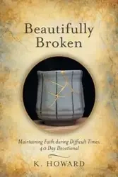 Beautifully Broken - Howard K.