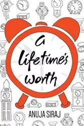 A Lifetime's Worth - Siraj Anuja