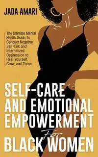 Self-Care and Emotional Empowerment for Black Women - Jada Amari