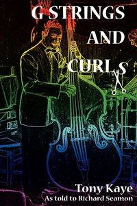 G-Strings and Curls - Kaye Tony