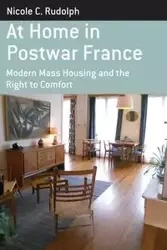 At Home in Postwar France - Rudolph Nicole C.