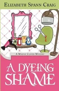 A Dyeing Shame - Craig Elizabeth Spann