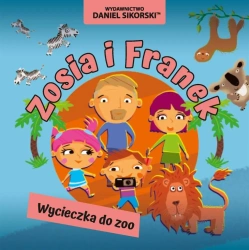 Zosia i Franek. Wycieczka do zoo - Daniel Sikorski, Gerard Śmiechowski
