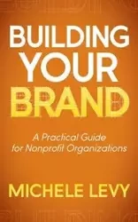 Building Your Brand - Michele Levy