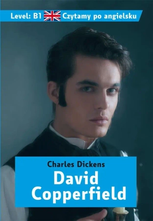 Czytamy po angielsku. David Copperfield B1 - Charles Dickens