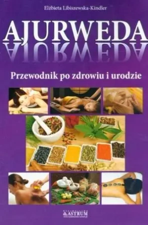 Ajurweda - Elżbieta Libiszewska-Kindler
