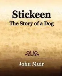Stickeen  -  The Story of a Dog (1909) - John Muir