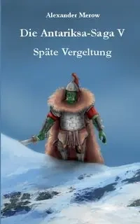 Die Antariksa-Saga V - Alexander Merow
