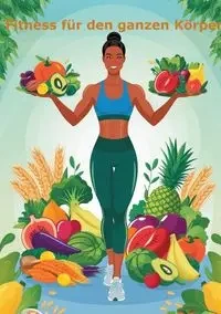 Fitness für den ganzen Körper - Orlowski Ulrich