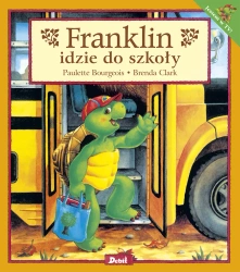 Franklin. Franklin idzie do szkoły - Paulette Bourgeois