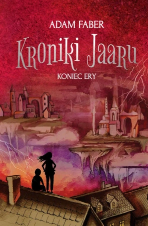 eBook Kroniki Jaaru. Koniec ery - Adam Faber epub