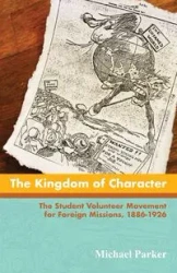 The Kingdom of Character - Parker Michael