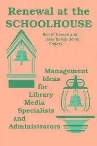 Renewal at the Schoolhouse - Carson Benjamin S.