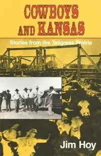 Cowboys and Kansas - Jim Hoy