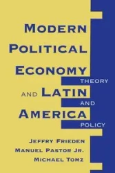 Modern Political Economy And Latin America - Jeffry Frieden A