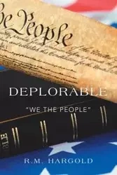 Deplorable We the People - Hargold R.M.