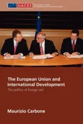 The European Union and International Development - Carbone Maurizio