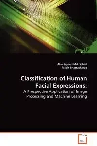 Classification of Human Facial Expressions - Sohail Abu Sayeed Md.