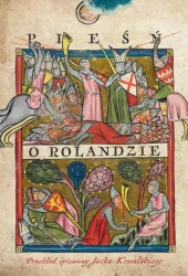 Pieśń o Rolandzie. Przekład śpiewany + CD - Jacek Kowalski