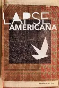 Lapse Americana - Benjamin Myers