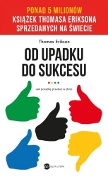Od upadku do sukcesu - Thomas Erikson, Diana Hasooni-Abood, Justyna Kwia
