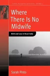 Where There Is No Midwife - Sarah Pinto