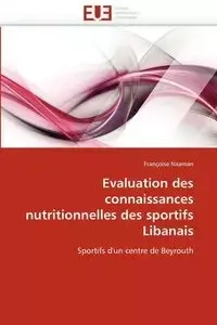 Evaluation des connaissances nutritionnelles des sportifs libanais - NAAMAN-F