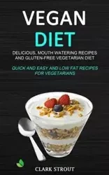 Vegan Diet - Clark Strout