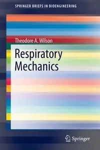 Respiratory Mechanics - Wilson Theodore A.