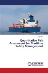 Quantitative Risk Assessment for Maritime Safety Management - Yin Jingbo