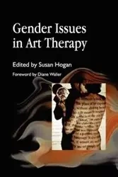 Gender Issues in Art Therapy - Hogan Susab