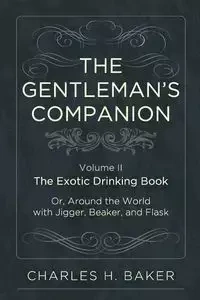 The Gentleman's Companion - Charles Henry Baker