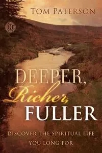 Deeper, Richer, Fuller - Tom Paterson